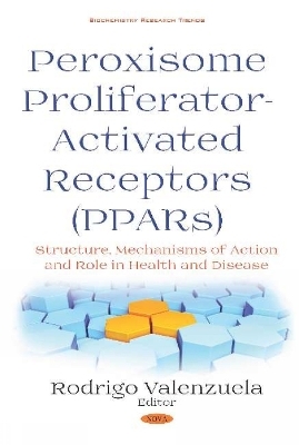 Peroxisome Profilerator-Activated Receptors (PPARs) - 