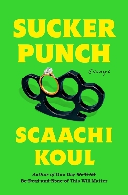 Sucker Punch - Scaachi Koul