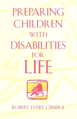 Preparing Children With Disabilities for Life - Robert Evert Cimera