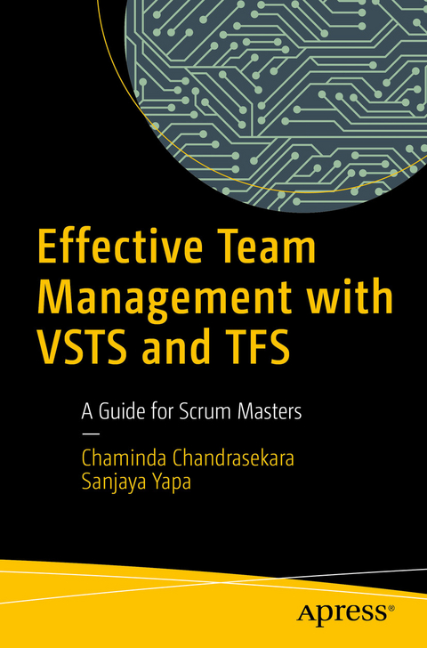 Effective Team Management with VSTS and TFS - Chaminda Chandrasekara, Sanjaya Yapa