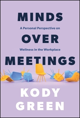 Minds Over Meetings - Kody Green