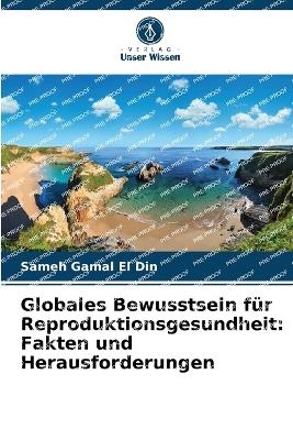 Globales Bewusstsein f�r Reproduktionsgesundheit - Sameh Gamal El Din