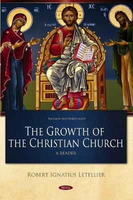 The Growth of the Christian Church - Robert I. Letellier