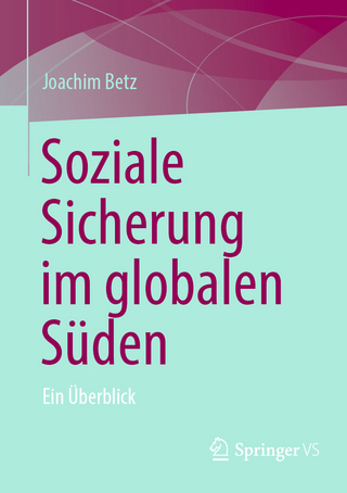 Soziale Sicherung im globalen Süden - Joachim Betz