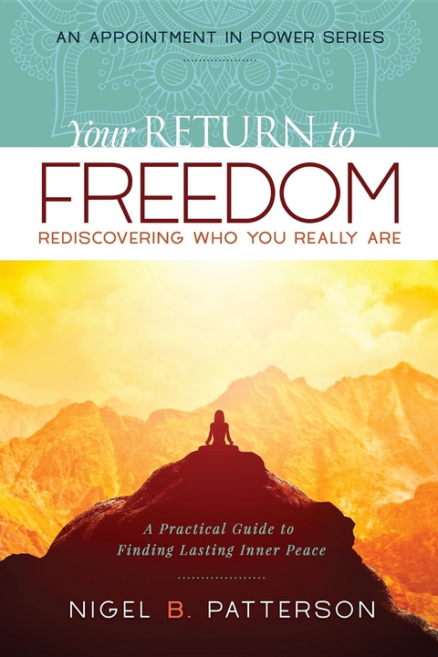 Your Return to Freedom -  Nigel B Patterson