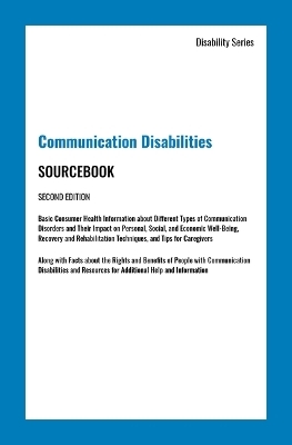 Communication Disabilities Sourcebook, Second Edition - 