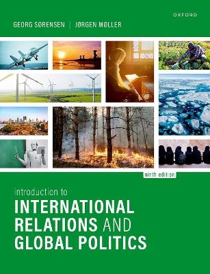 Introduction to International Relations and Global Politics - Georg Sørensen, Jørgen Møller