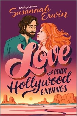 Love and Other Hollywood Endings - Susannah Erwin