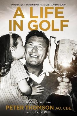 A Life in Golf - Peter Thomson