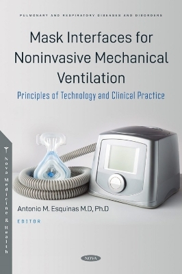 Mask Interfaces for Noninvasive Mechanical Ventilation - 