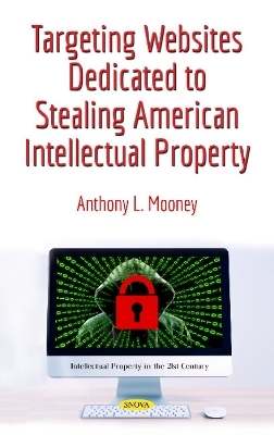 Targeting Websites Dedicated to Stealing American Intellectual Property - 