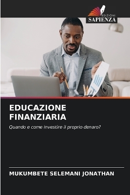 Educazione Finanziaria - MUKUMBETE SELEMANI JONATHAN