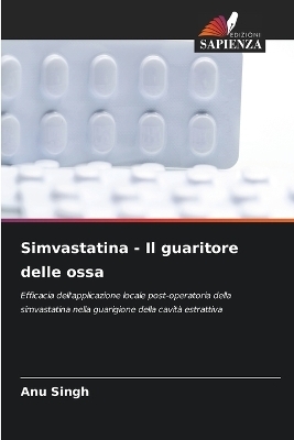 Simvastatina - Il guaritore delle ossa - Anu Singh