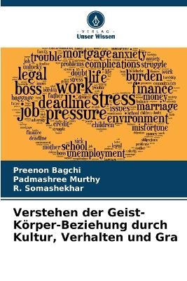 Verstehen der Geist-K�rper-Beziehung durch Kultur, Verhalten und Gra - Preenon Bagchi, Padmashree Murthy, R Somashekhar