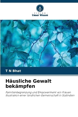 H�usliche Gewalt bek�mpfen - T N Bhat