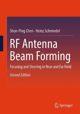 RF Antenna Beam Forming - Shun-Ping Chen, Heinz Schmiedel