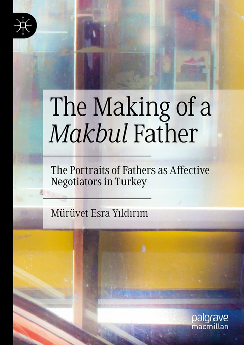 The Making of a Makbul Father - Mürüvet Esra Yıldırım