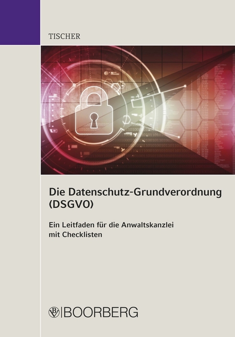 Die Datenschutz-Grundverordnung (DSGVO) - Christiane Tischer