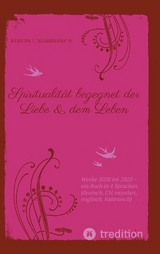 Spiritualität begegnet der Liebe & dem Leben - Kerstin J. "Marishana" N.