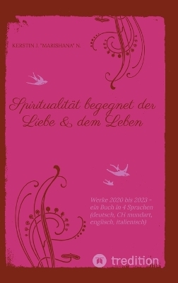 Spiritualität begegnet der Liebe & dem Leben - Kerstin J. "Marishana" N.