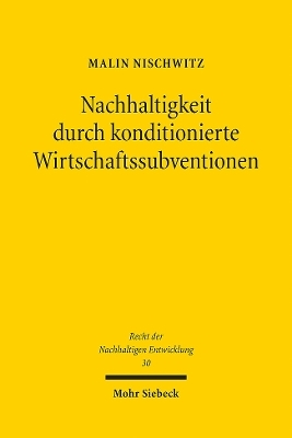 Nachhaltigkeit durch konditionierte Wirtschaftssubventionen - Malin Nischwitz