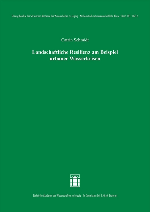 Landschaftliche Resilienz am Beispiel urbaner Wasserkrisen - Catrin Schmidt