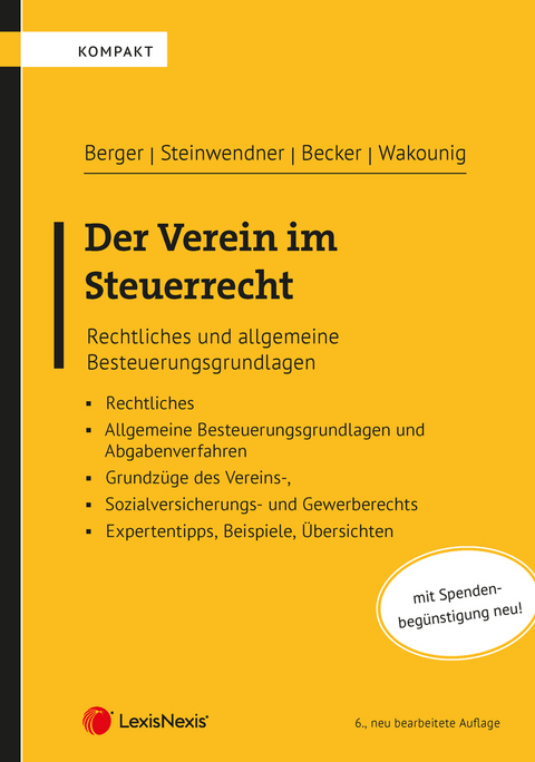 Der Verein im Steuerrecht - Anton Becker, MR Wolfgang Berger, Werner Steinwendner, Marian Wakounig