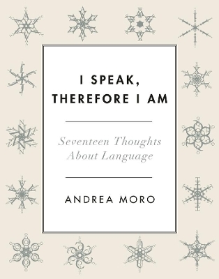 I Speak, Therefore I Am - Andrea C. Moro