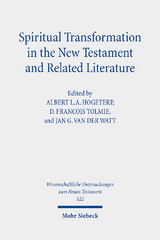 Spiritual Transformation in the New Testament and Related Literature - 