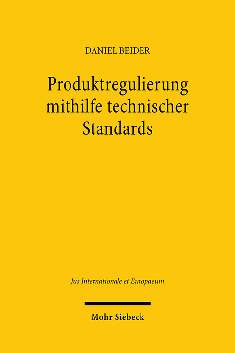 Produktregulierung mithilfe technischer Standards - Daniel Beider