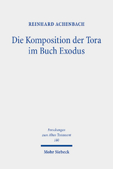 Die Komposition der Tora im Buch Exodus - Reinhard Achenbach