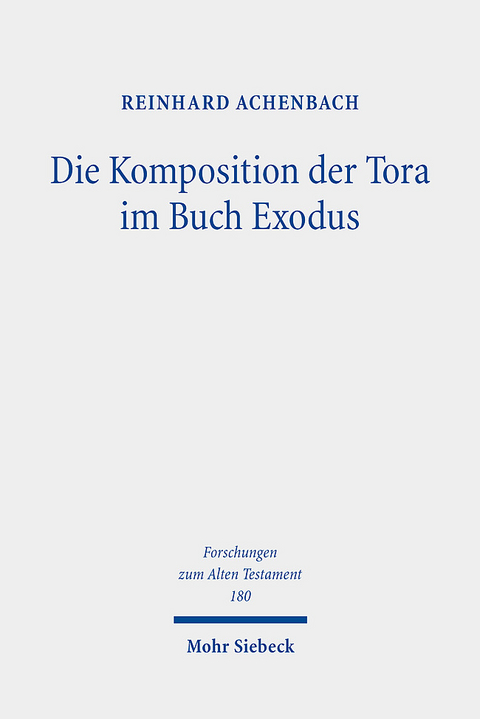 Die Komposition der Tora im Buch Exodus - Reinhard Achenbach