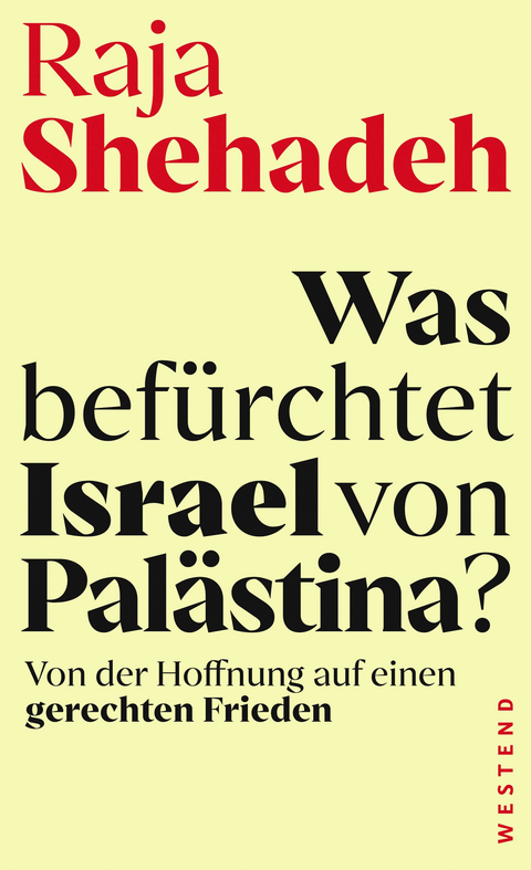 Was befürchtet Israel von Palästina? - Raja Shehadeh