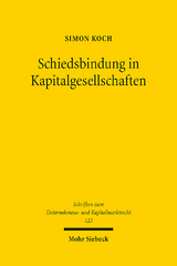 Schiedsbindung in Kapitalgesellschaften - Simon Koch