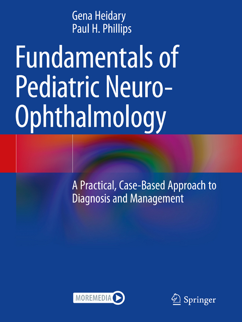 Fundamentals of Pediatric Neuro-Ophthalmology - 