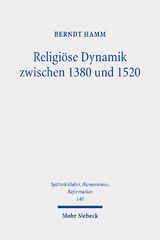 Religiöse Dynamik zwischen 1380 und 1520 - Berndt Hamm