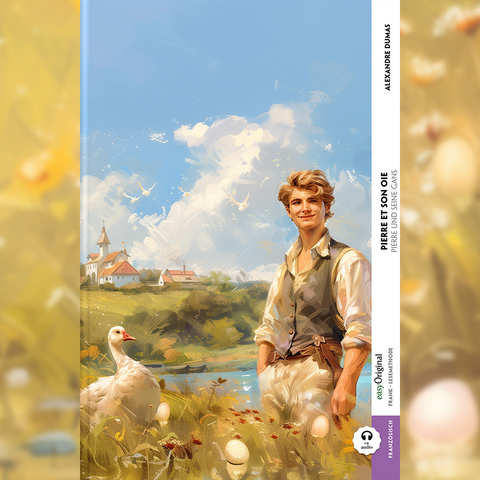 Pierre et son oie / Pierre und seine Gans (Buch + Audio-Online) - Frank-Lesemethode - Kommentierte zweisprachige Ausgabe Französisch-Deutsch - Alexandre Dumas