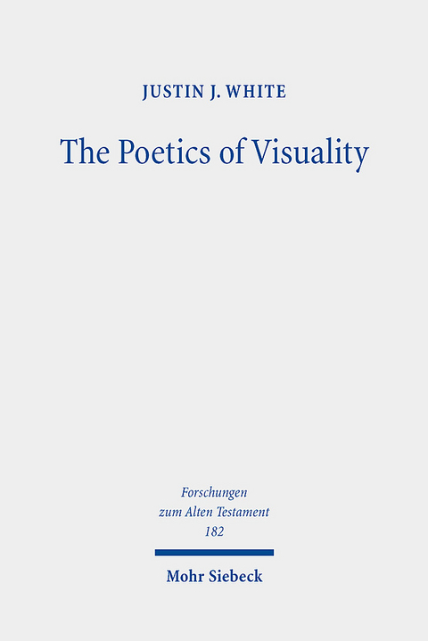 The Poetics of Visuality - Justin J. White