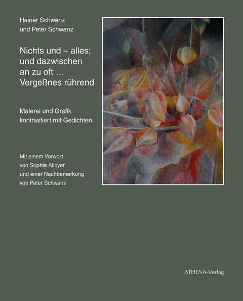 Nichts und – alles; und dazwischen an zu oft … Vergeßnes rührend - Heiner Schwanz