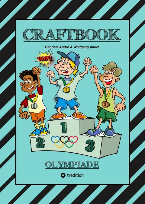 CRAFTBOOK - 100 SEITEN OLYMPISCHE DISZIPLINEN - LUSTIGE MOTIVE - WITZIGE AUFGABEN - KNIFFLIGE RÄTSEL - SPORTARTEN - Gabriele André, Wolfgang André