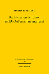 Die Interessen der Union im EU-Außenverfassungsrecht - Martin Plohmann