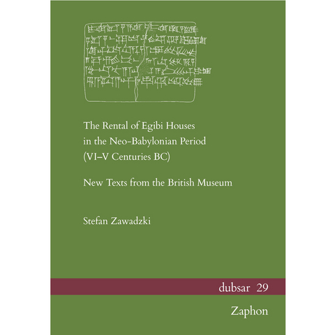 The Rental of Egibi Houses in the Neo-Babylonian Period (VI–V Centuries BC) - Stefan Zawadzki