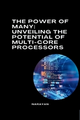 The Power of Many: Unveiling the Potential of Multi-Core Processors -  Narayan