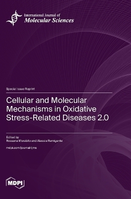 Cellular and Molecular Mechanisms in Oxidative Stress-Related Diseases 2.0