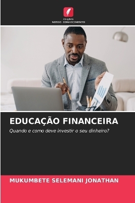 Educação Financeira - MUKUMBETE SELEMANI JONATHAN