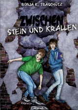 Zwischen Stein und Krallen - Ronja K. Traschütz