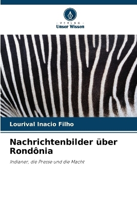 Nachrichtenbilder �ber Rond�nia - Lourival In�cio Filho