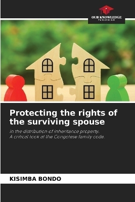 Protecting the rights of the surviving spouse - KISIMBA BONDO