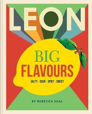 LEON Big Flavours Cookbook - Rebecca Seal