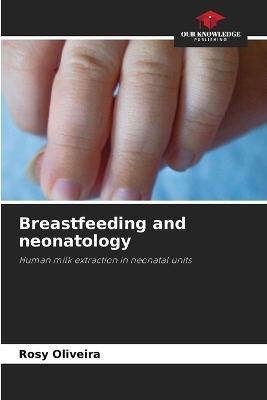 Breastfeeding and neonatology - Rosy Oliveira